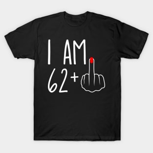 Vintage 63rd Birthday I Am 62 Plus 1 Middle Finger T-Shirt